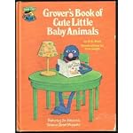 Grover's Book of Cute Little Baby Animals: Featuring Jim Henson's Sesame Street Muppets book cover