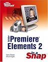 Adobe Premiere Elements 2 in a Snap