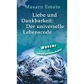 Liebe und Dankbarkeit: Der universelle Lebenscode