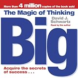 The Magic of Thinking Big