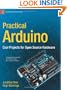 Practical Arduino: Cool Projects for Open Source Hardware (Technology in Action)
