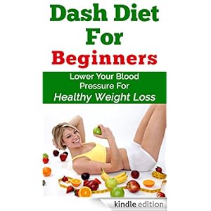 dash diet pressure blood loss weight beginners amazon lower kindle healthy ebook deliver device