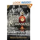 The Last Days of the Romanovs: Tragedy at Ekaterinburg
