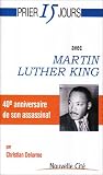 Prier 15 jours avec Martin Luther King