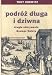 Bücher : Podroz dluga i dziwna. Drugie odkrywanie Nowego Swiata.