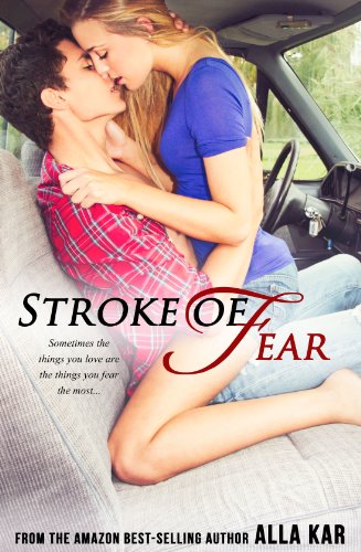 Stroke Of Fear by Alla Kar Stroke Of Fear by Alla Kar
