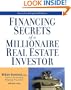 Financing Secrets of a Millionaire Real Estate Investor, Revised Edition