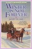 Winter is Not Forever (Seasons Of The Heart Series)