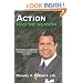 Action Has No Season: Strategies and Secrets to Gaining Wealth and Authority
