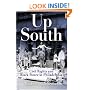 Up South: Civil Rights and Black Power in Philadelphia (Politics and Culture in Modern America)