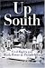 Up South: Civil Rights and Black Power in Philadelphia (Politics and Culture in Modern America)