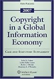 Copyright in a Global Information Economy 2007: Case and Statutory Supplement