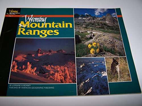 Wyoming Mountain Ranges (Wyoming Geographic Series)