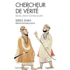 Chercheur de v�rite - r�cits, dits et contes soufis