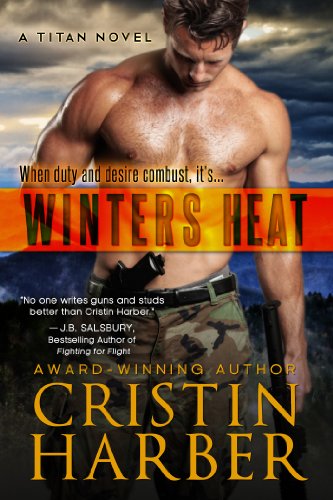 Winters Heat (Titan #1) by Cristin Harber Winters Heat (Titan #1) by Cristin Harber