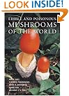 Edible and Poisonous Mushrooms of the World