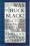 Was Huck Black? : Mark Twain and African-American voices