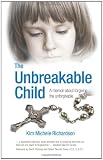 The Unbreakable Child