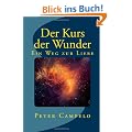 Der Kurs der Wunder - ein Weg zur Liebe: Der Kurs und seine Wirkung