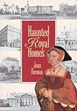 Haunted royal homes