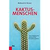 Kaktusmenschen: Zum Umgang mit verletzenden Verhaltensweisen