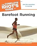 The Complete Idiot's Guide to Barefoot Running