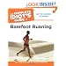 The Complete Idiot's Guide to Barefoot Running