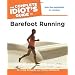 The Complete Idiot's Guide to Barefoot Running