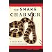 The Snake Charmer: A Life and Death in Pursuit of Knowledge