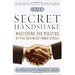 The Secret Handshake: Mastering the Politics of the Business Inner Circle book cover