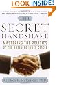 The Secret Handshake: Mastering the Politics of the Business Inner Circle