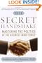 The Secret Handshake: Mastering the Politics of the Business Inner Circle