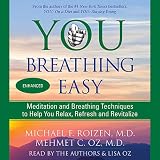 You: Breathing Easy: Meditation and Breathing Techniques to Relax, Refresh, and Revitalize (Unabridged)