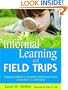 Informal Learning and Field Trips: Engaging Students in Standards-Based Experiences Across the K-5 Curriculum