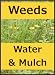 Books : Weeds, Water & Mulch (Gardening Briefs for Beginners)