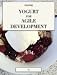YOGURT for Agile Development