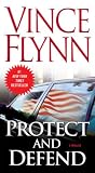 Protect and Defend: A Thriller
