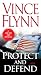Protect And Defend (Mitch Rapp, #8)