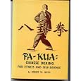 Pa-Kua: Chinese Boxing for Fitness and Self-Defense by Robert W. Smith