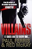Villains: It Takes One to Know One...