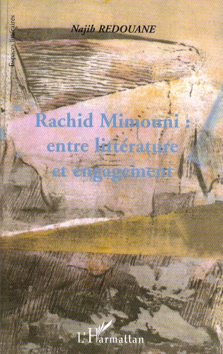 Rachid mimouni : entre litterature et engagement
