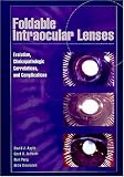 Foldable Intraocular Lenses: Evolution, Clinicopathologic Correlations, and Complications