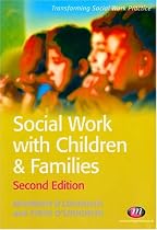 Social Work with Children and Families (Transforming Social Work Practice)