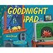 Goodnight iPad: a Parody for the next generation
