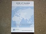 Hizb ut-Tahrir : ideology and strategy