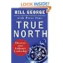 True North: Discover Your Authentic Leadership (J-B Warren Bennis Series)