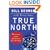 True North: Discover Your Authentic Leadership (JB Warren Bennis Series)