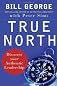 True North: Discover Your Authentic Leadership (J-B Warren Bennis Series)