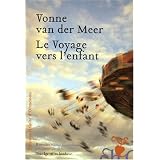 Le Voyage vers l'enfantpar Vonne Van der Meer