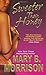 Sweeter Than Honey (Honey Diaries)